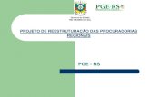 PGE - RS...para o atendimento das rotas, deslocamento de processos e documentação entre as comarcas atendidas pelas 19 Regionais da PGE, em todo o interior do Estado, e para representação