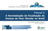 A Normatização da Fiscalização do Excesso de Peso Veicular no …anut.org/wp-content/uploads/2018/04/Rone_Barbosa__MTPAC.pdf · 2018. 4. 11. · 6 LIMITES DE PESO E DIMENSÕES