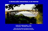 No Slide Title - Universidade NOVA de LisboaConstrutor - Abraham Darby Ill Início de uma época em que as pontes experimentaram um assinalável progresso Ponte de Alcantara (98 d.c.)