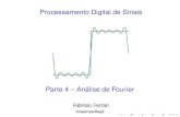 Processamento Digital de Sinais - Ferrari · 2009. 10. 29. · Processamento Digital de Sinais Parte 4 – Analise de Fourier´ Fabricio Ferrari Unipampa/Bage´ 2009