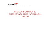 RELATÓRIO E CONTAS INDIVIDUAL 2016 · 2017. 10. 30. · Relatório de Gestão das contas individuais, as Demonstrações Financeiras e os demais documentos de prestação de contas