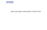 Guia do Easy Interactive Tools v5 · 2020. 10. 1. · 5 Introdução ao software Easy Interactive Tools Consulte a informação aqui para saber mais sobre o programa Easy Interactive