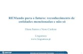 REMando para o futuro: reconhecimento de entidades ...Um almanaque extenso de EM (REPENTINO), com 450.000 entradas – o maior almanaque reportado por um sistema REM em português.