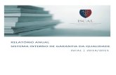 RELATÓRIO ANUAL SISTEMA INTERNO DE GARANTIA ......Relatório do Sistema Interno de Garantia da Qualidade do ISCAL - 2014/2015 3/74 1. A Unidade Orgânica Caracterização da Unidade