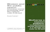 Women and the public space · 2020. 12. 14. · Women and the public space: feminine social invisibility and the right to vote in Brazil Paula Falcão1 2 1 Doutoranda em Comunicação