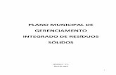 PLANO MUNICIPAL DE GERENCIAMENTO INTEGRADO DE RESÍDUOS SÓLIDOS · 2020. 11. 3. · - Criação de uma política pública municipal para o gerenciamento dos resíduos sólidos do