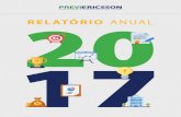 RELATÓRIO ANUAL - Previ-Ericsson · 2019. 12. 1. · RELATÓRIO ANUAL 2017 MENSAGEM DA DIRETORIA Aos Conselheiros, Patrocinadores, Participantes, Colaboradores e Parceiros de Negócios
