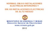 RNE EM.010 Y EM.100 · 2012. 6. 11. · Electricidad y corresponde a las instalaciones que se efectúan a partir de la acometida hasta los puntos de utilización. (..) Las instalaciones