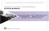 Tecnologia em Alimentos Campus Morrinhos Eixo Tecnológico · 2019. 8. 1. · Ciência e Tecnologia Goiano, criado em 29 de dezembro de 2008, pela Lei n. 11.892 de 29 de dezembro