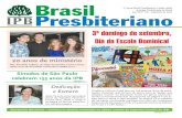 O Jornal Brasil Presbiteriano é órgão oficial Ano 56 nº ... · Ano 56 nº 718 – Setembro de 2014 3o domingo de setembro, Dia da Escola Dominical Dedicação e Esmero Sínodos