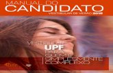 MANUAL DO CANDIDATO · 2019. 7. 11. · 4 Manual do Candidato - Vestibular de verão 2015 UPF dAtAs iMportAntes editAL O Reitor da Universidade de Passo Fundo, no uso de suas atribuições