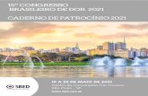 BRASILEIRO DE DOR 2021 15º CONGRESSO · 2020. 9. 9. · sucesso do nosso congresso, que t em como maior interesse a sua satisfação e atualização. Será uma oportunidade única