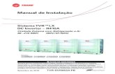 Manual de Instalação - Trane-Commercial...Manual de Instalação Sistema TVR LX DC Inverter – R410A Unidade Externa com Refrigeração a Ar 86 –210 MBH 380V/3F/60Hz Modelos: