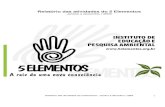 Relatório das atividades do 5 Elementos · 2019. 3. 14. · Relatório das atividades do 5 Elementos - Janeiro à dezembro / 2005 3 1. Institucional 1.1. Administrativo 1.1.1. Mudança