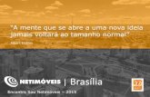 Brasília · 2016. 4. 13. · Franquias Redes organizacionais ..... Como é o mercado em Brasília? Mercado em Brasília 3.105 transações por mês R$ 1,52 bilhões negociados mensalmente
