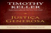 “Keller nos mostra como […] um espírito de · 2020. 8. 27. · Justiça e Bíblia Outro tipo de pessoa que eu gostaria que lesse este livro abor-da com desconfiança “esse