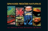 GRANDES REGIÕES NATURAIS · 2020. 4. 30. · pouco tempo, o Amazonas era considerado o segundo maior rio do mundo em extensão, atrás do Nilo. Agora, com a descoberta da fonte do