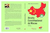 Direito Constitucional de Macau · Portuguesa –, as temáticas abordadas, a sua importância e impacto na sociedade de Macau, e a investigação profunda aí realizada, represen-tam