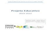 Projeto Educativo Educativo 2019-2022...Projeto Educativo 2019-2022 Documento que consagra a orientação educativa do Agrupamento, elaborado e aprovado pelos seus órgãos de gestão,