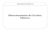 Dimensionamento de Circuitos Elétricosakebo/et017/Instalacoes...Critérios 1. Capacidade de Corrente 2. Limite de Queda de Tensão • Adota-se o maior valor como resultado. • Condutores
