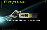  · El módulo Fermuino-CP03a es un Controlador Lógico Programable (PLC) de la marca Eopus. Es un dispositivo con la capacidad de ser implementado dentro de sistemas y procesos industriales;