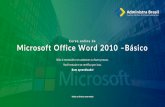 Curso online de Microsoft Office Word 2010 –Básico · 2020. 4. 6. · Você pode posicioná-lo para qualquer lugar, entre quaisquer palavras ou letras. Para fazer isso, basta clicar