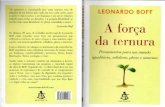 A força da ternura - batalloso.com · B661Í Boff, Leonardo, 1938-A força da ternura / Leonardo Boff; - Rio de Janeiro: Sextante, 2006. ISBN 85-7542-258-8 l. Ternura (Psicologia)