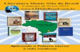 Literatura Monte Sião do Brasil · 2020. 11. 5. · grátis para todos os nossos clientes e distribuidores. Procuramos incentivar a leitura, o conhecimento da Bíblia e a história