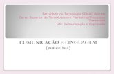 COMUNICAÇÃO E LINGUAGEM (conceitos)187.52.54.51/eren/Marketing PG/Aula 1.pdf · 2013. 3. 15. · A comunicação humana é uma relação social que se estabelece entre duas ou mais