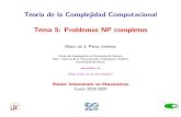 Teor a de la Complejidad Computacional Tema 5:Problemas NP ...marper/docencia/TCC-2019-2020/temas/tem… · 2 2P. Entonces se tiene que X 1 2P. Es decir: si un problema X pertenece