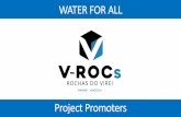 V.Rocs – Rochas do Virei, Moçamedes Project Promoters...V.Rocs – Rochas do Virei, Moçamedes WATER IS LIFE WATER FOR ALL Water is an indispensable natural resource for life on