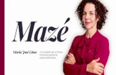 Mazé - DMT Palestrasdesistir não é uma opção. Conselho da Mulher Empreendedora da ACMinas e da Federaminas Mulher. É formada em Gestão de Negócios no programa 10.000 Women