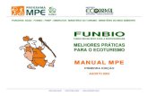 MANUAL MPE · 2020. 11. 2. · Ecoturismo e do Manual. Grupos-alvo - Programa Melhores Práticas para o Ecoturismo Como grupo-alvo principal: as Comunidades Tradicionais em áreas