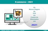 E-commerce 2021 - OCC · 2021. 6. 1. · regras pós 1.7.2021. Tributação no Outro Estado Membro (sem IVA português) B2C. 17. A2. As VD intracomunitárias efetuadas por um SP Português