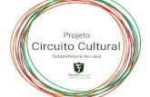 Projeto Circuito Cultural - Prefeitura de São Paulo...instalações lúdicas, desenhos de piso, artes em postes, muretas e implantação de Parklets. Deste modo, o circuito entre