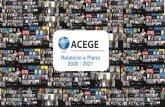 Relatório e Plano 2020 / 2021 - ACEGE · 2021. 4. 16. · Mensagem da Direcção 2020/2021: Construir a Esperança na Crise A Direção Nacional da ACEGE tem o maior gosto de apresentar