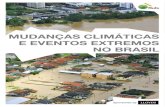 Mudanças cliMáticas e eventos extreMos no brasil · 2014. 3. 28. · • Elevação do nível do mar e adaptação em grandes cidades costeiras do Brasil, ... inundações na Europa