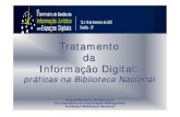 Tratamento da Informação Digital · 2007. 2. 15. · Acervo Iconográfico. Fundação Biblioteca Nacional É o maior acervo de música do Brasil com aproximadamente 220 mil peças
