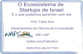 O Ecossistema de Startups de Israel - University of São Paulonapsol.icmc.usp.br/sites/default/files/eventos/O...Empreendedorismo e o Ecossistema de Startups de Software de Israel