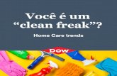 Você é um “Clean Freak”? - Dow€¦ · Agente alcalinizante multifuncional adequado para diversas aplicações detergentes. 8 Os consumidores estão buscando produtos que os
