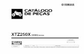 XTZ250Xyamaparts.com.br/dbimg/pdf/40_608.pdf · 2019. 2. 19. · XTZ250X CATÁLOGO DE PEÇAS ©2010, Yamaha Motor do Brasil Ltda. 1a edição, Agosto 2010 Todos os direitos reservados.