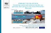 RELATORIO 2015...RELATORIO P 2015 O primeiro diagnóstico das pescarias com potencial para co -gestão no eixo Peniche - Nazaré consta do relatório “Potenciais unidades de gestão