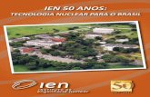 ança” - memoria.cnen.gov.brmemoria.cnen.gov.br/doc/pdf/Relatorios/IEN 50 anos.pdf · Federal do Rio de Janeiro) para abrigar o reator Argonauta e desenvolver tecnolo-gia nuclear.