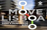 “Lisboa é a maior aldeia do mundo!” · 2020. 10. 23. · Grandes desafios exigem uma visão e uma estratégia claras, de modo que todas as ações contribuam para um mesmo objetivo.