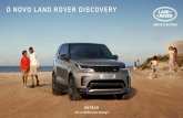 O NOVO LAND ROVER DISCOVERY · 2021. 8. 9. · DESIGN VERSATILIDADE CAPACIDADE TECNOLOGIA AUTOMOTIVA SEU DISCOVERY O MUNDO LAND ROVER Desde que o primeiro Land Rover foi concebido,