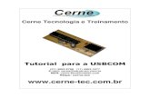 343o da USB COM.doc)• Gravação ICSP Tutorial para a USBCOM Cerne Tecnologia -tec.com.br cerne@cerne -tec.com.br (21) 4063 -9798 3 Uma linha completa de componentes para o desenvolvimento