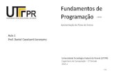 Fundamentos de Programação - Páginas Pessoais - UTFPRpaginapessoal.utfpr.edu.br/danielc/Ensino/Graduacao/2015... · 2021. 8. 20. · Fundamentos de Programação Apresentação