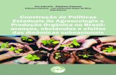 Estaduais de Agroecologia e avanços, obstáculos e efeitos … · 2019. 11. 28. · Desde 2012, o Brasil conta com uma Política Nacional de Agroecologia e Produção Orgânica,