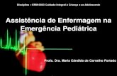 Assistência de Enfermagem na Emergência Pediátrica · 2015. 10. 8. · -Choque-Insuficiência respiratória-Asma grave-Arritmias Desordens metabólicas, etc (Fagundes, 2005; Sociedade