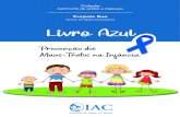 Prevenção dos Maus Tratos na Infância · 2020. 8. 7. · Livro Azul Prevenção dos Maus-Tratos na Infância Instituto de Apoio à Criança • 03 O Laço Azul “O laço azul